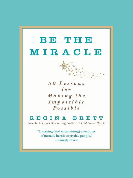 Title details for Be the Miracle by Regina Brett - Available